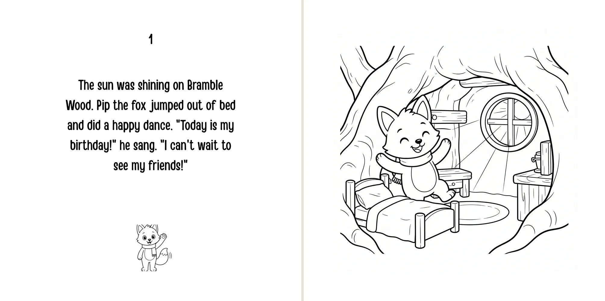 Sample spread: Pip jumps out of bed in his den and does a happy dance, because today is his birthday.